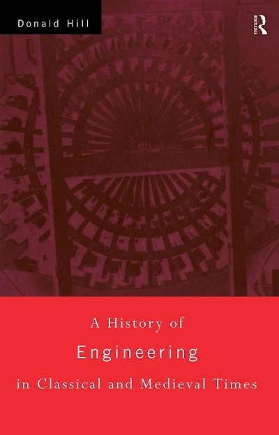 A History of Engineering Classical and Medieval Times