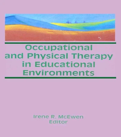 Occupational and Physical Therapy Educational Environments