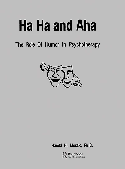 Ha, Ha And Aha: The Role Of Humour Psychotherapy