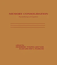 Memory Consolidation: Psychobiology of Cognition