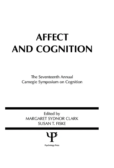 Affect and Cognition: 17th Annual Carnegie Mellon Symposium on Cognition