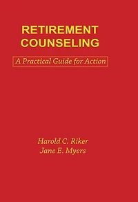 Retirement Counseling: A Practical Guide for Action