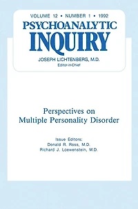 Multiple Personality Disorder: Psychoanalytic Inquiry, 12.1