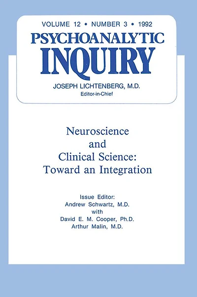 Neuroscience: Psychoanalytic Inquiry, 12.3