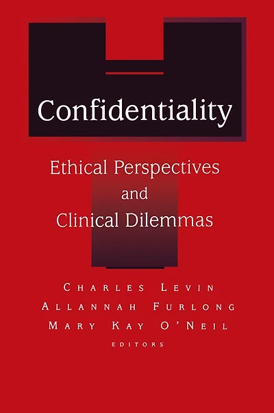Confidentiality: Ethical Perspectives and Clinical Dilemmas