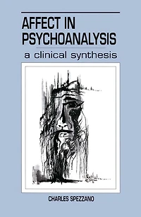 Affect Psychoanalysis: A Clinical Synthesis