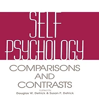 Self Psychology: Comparisons and Contrasts
