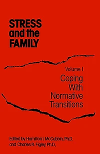 Stress And The Family: Coping With Normative Transitions