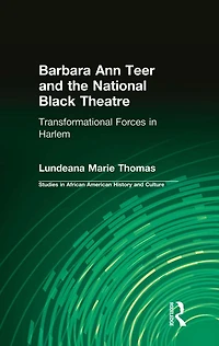 Barbara Ann Teer and the National Black Theatre: Transformational Forces Harlem