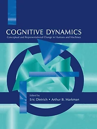 Cognitive Dynamics: Conceptual and Representational Change Humans Machines