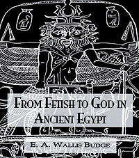 From Fetish To God Ancient Egypt