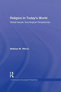 Religion Today's World: Global Issues, Sociological Perspectives