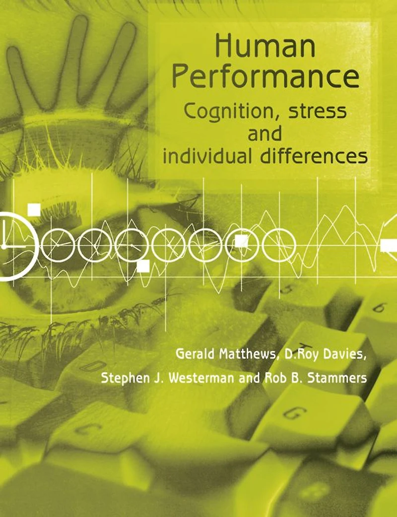 Human Performance: Cognition, Stress and Individual Differences