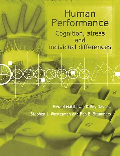 Human Performance: Cognition, Stress and Individual Differences