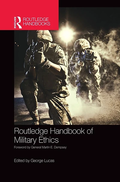 Routledge Handbook of Military Ethics