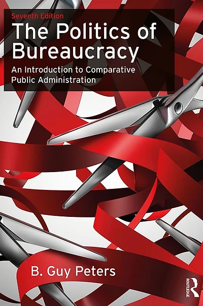 The Politics of Bureaucracy: An Introduction to Comparative Public Administration
