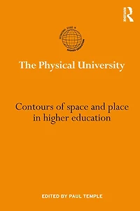The Physical University: Contours of space and place higher education