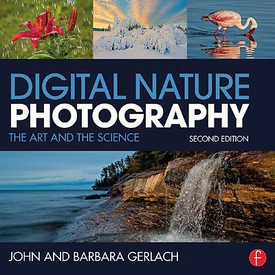 Digital Nature Photography: the Art and Science