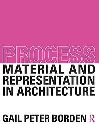 Process: Material and Representation Architecture
