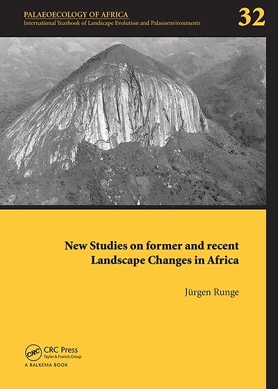 New Studies on Former and Recent Landscape Changes Africa: Palaeoecology of Africa 32