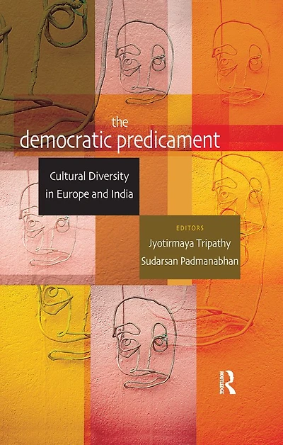 The Democratic Predicament: Cultural Diversity Europe and India