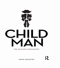 Child Man: The Selfless Narcissist