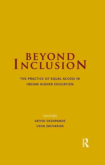 Beyond Inclusion: The Practice of Equal Access Indian Higher Education