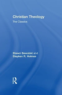 Christian Theology: The Classics