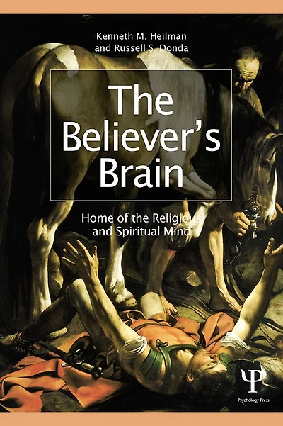 the Believer's Brain: Home of Religious and Spiritual Mind