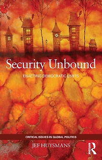 Security Unbound: Enacting Democratic Limits