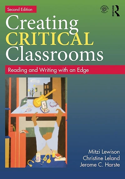 Creating Critical Classrooms: Reading and Writing with an Edge