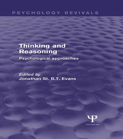Thinking and Reasoning: Psychological Approaches
