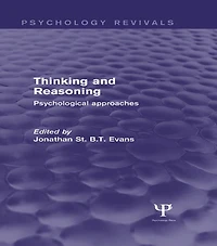 Thinking and Reasoning: Psychological Approaches