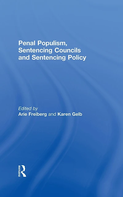 Penal Populism, Sentencing Councils and Policy