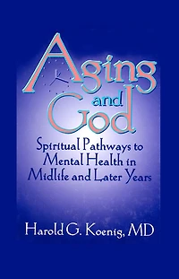Aging and God: Spiritual Pathways to Mental Health Midlife Later Years