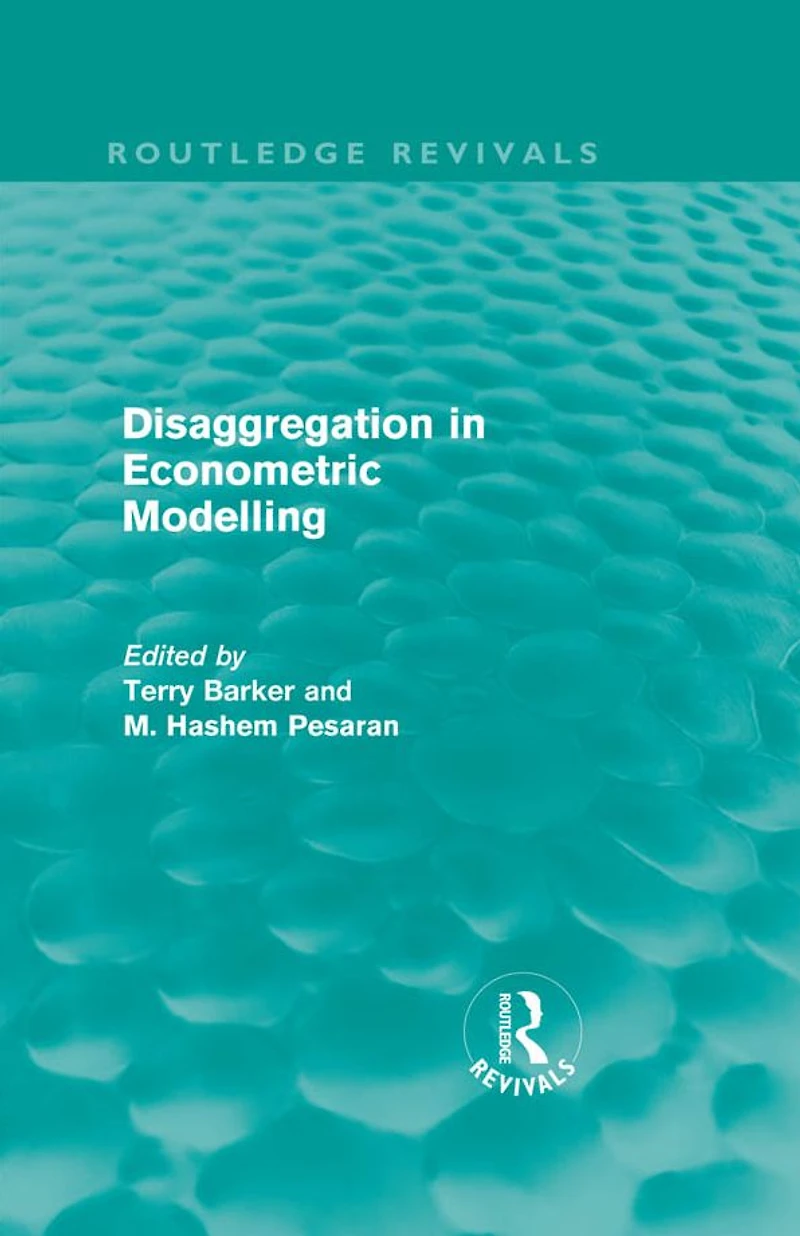 Disaggregation Econometric Modelling (Routledge Revivals)