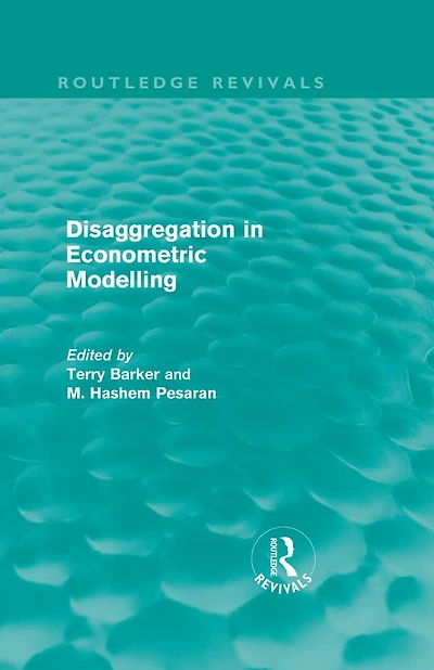 Disaggregation Econometric Modelling (Routledge Revivals)