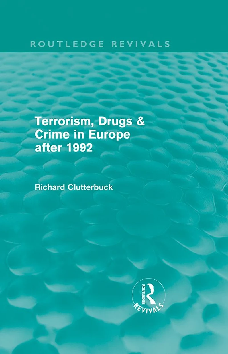 Terrorism, Drugs & Crime Europe after 1992