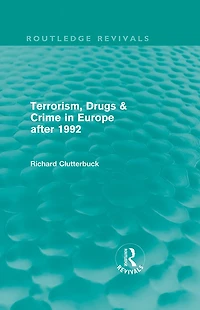 Terrorism, Drugs & Crime Europe after 1992