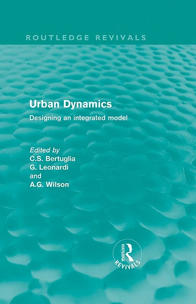 Urban Dynamics: Designing an Integrated Model