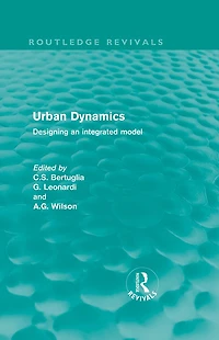 Urban Dynamics: Designing an Integrated Model