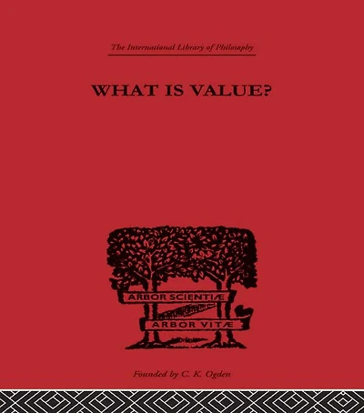 What is Value?: An Essay Philosophical Analysis