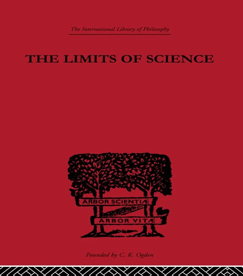 the Limits of Science: Outline Logic and Methodology Exact Sciences