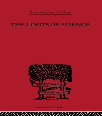 the Limits of Science: Outline Logic and Methodology Exact Sciences
