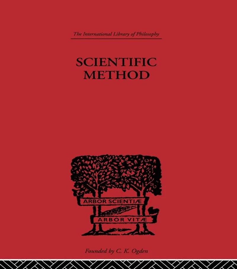 Scientific method: An Inquiry into the Character and Validity of Natural Laws