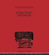 Scientific method: An Inquiry into the Character and Validity of Natural Laws