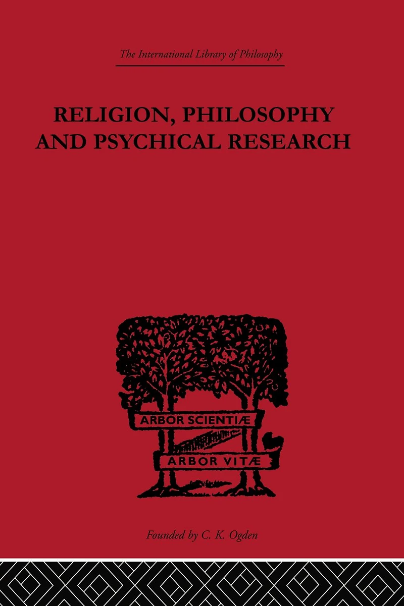 Religion, Philosophy and Psychical Research: Selected Essays