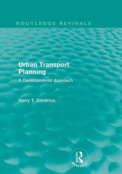Urban Transport Planning (Routledge Revivals): A developmental approach