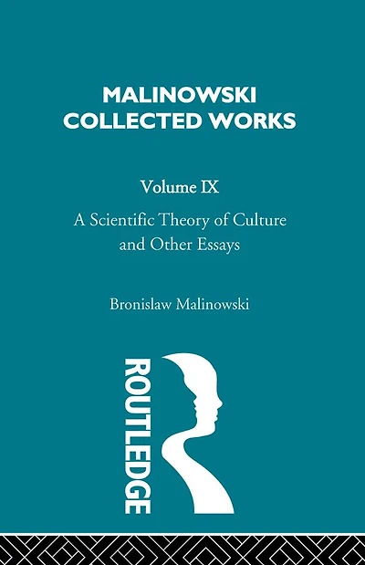 A Scientific Theory of Culture and Other Essays: [1944]