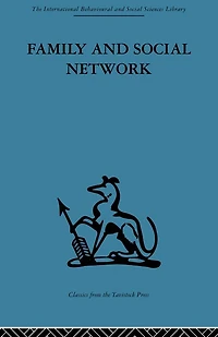 Family and Social Network: Roles, Norms External Relationships Ordinary Urban Families